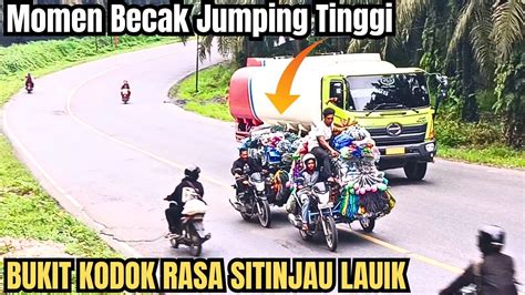 Bukit Kodok Rasa Sitinjau Lauik Momen Becak Jumping Tinggi Youtube