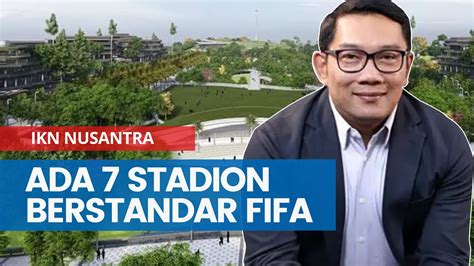 Ridwan Kamil Ungkap Di IKN Ada 7 Stadion Berstandar FIFA Sedang