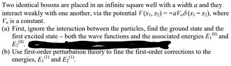 Solved Two Identical Bosons Are Placed In An Infinite Square