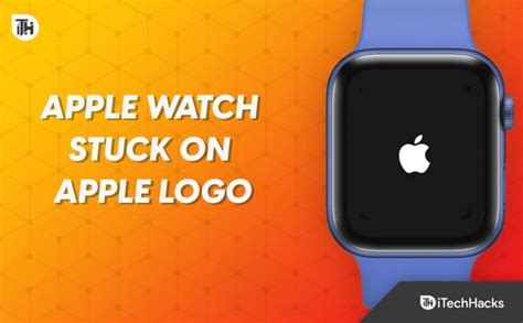 Ways To Fix Apple Watch Stuck On Apple Logo