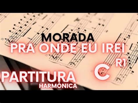 Pra Onde Eu Irei Partitura Harm Nica Morada Youtube