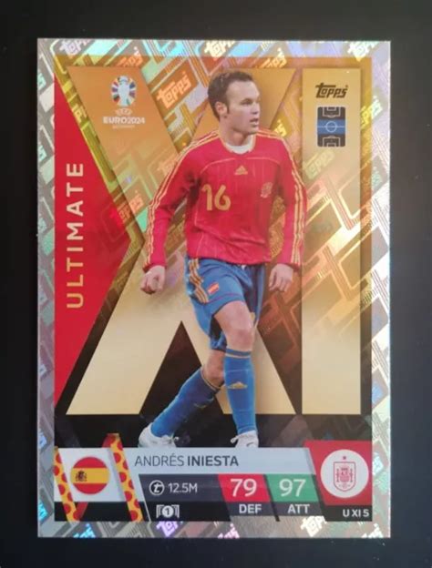 TOPPS MATCH ATTAX Euro 2024 Ultimate Andrés Iniesta UXI5 Spain EUR