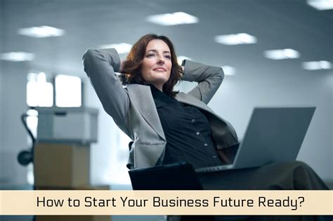 How To Start Your Business Future Ready World Informs