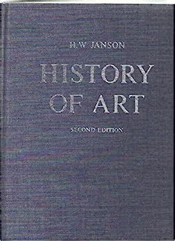 History of art, second edition, H.W. Janson: Janson, Anthony F ...