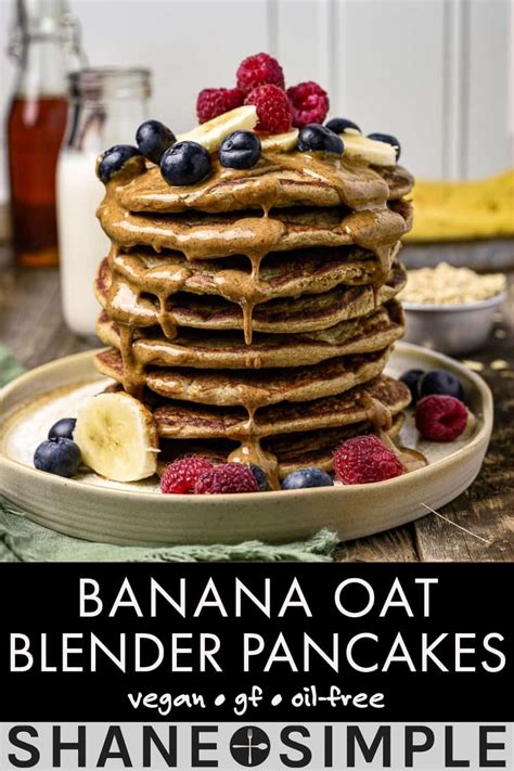 Banana Oat Blender Pancakes Vegan Shane And Simple Rezept In 2024