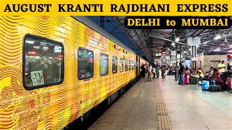 August Kranti Rajdhani Express Full Journey In First Ac Delhi