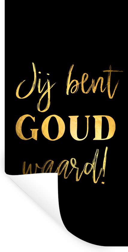 Quotes Spreuken Jij Bent Goud Waard Muursticker