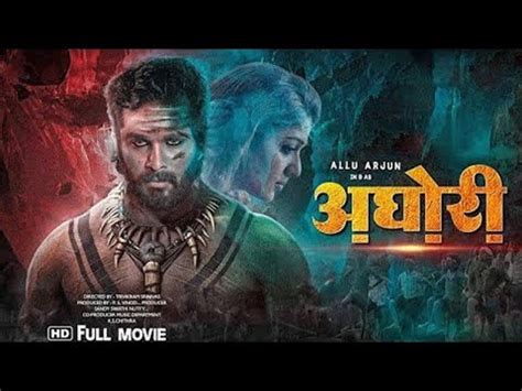 Aghori New 2023 Released Full Hindi Dubbed Movie Allu Arjun New