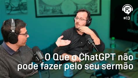 O que o ChatGPT não pode fazer pelo seu sermão YouTube