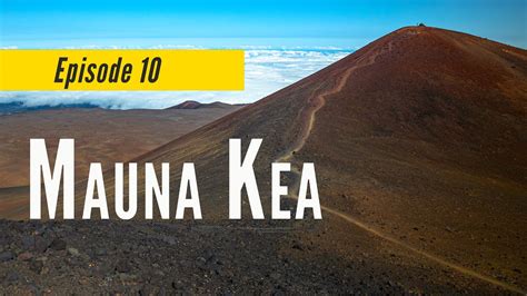 Climbing The Tallest Peak Of Hawaii Mauna Kea Hawaii Highest