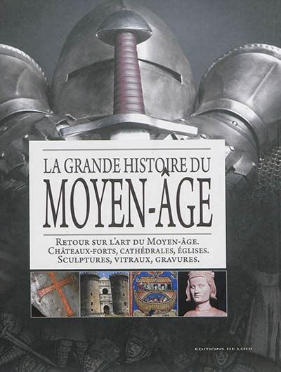 La Grande Histoire Du Moyen Age By Ed De Lodi Art Art Hist