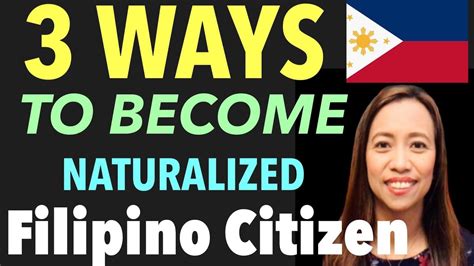 3 Ways You Can Become A Naturalized Filipino Citizen Youtube