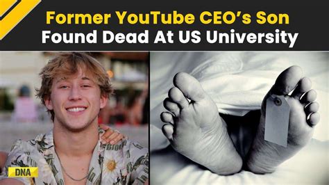 Shocking Former Youtube Ceo Susan Wojcickis Son Found Dead At Us