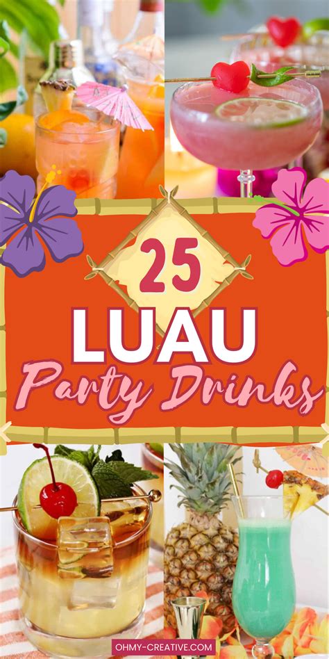 25 Luau Party Drinks To Complete Your Celebration In 2024 Luau Food Hawaiian Theme Party Food