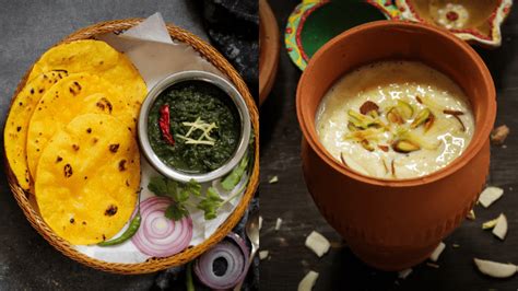 From Sarson Ka Saag To Kesar Phirni 6 Traditional Dishes For Your