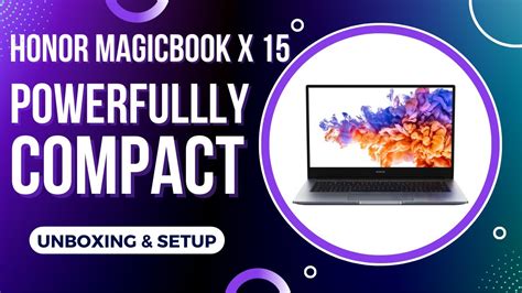 HONOR MagicBook X 15 Unboxing + Setup | Unboxing HONOR Magicbook x15 ...