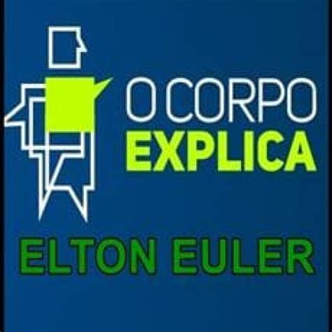 O Corpo Explica Elton Euler