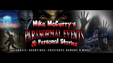 Mike McCurry S 10 Scariest Paranormal Moments Caught On Camera YouTube