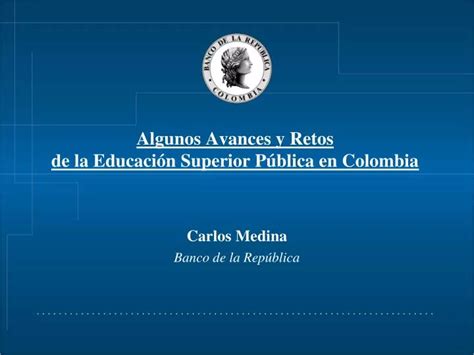 Ppt Algunos Avances Y Retos De La Educaci N Superior P Blica En