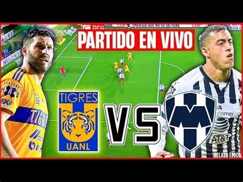 EN VIVO Tigres vs Monterrey el Clásico Regio SEMIFINAL 17 05 23