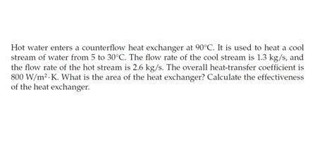 Solved Hot Water Enters A Counterflow Heat Exchanger At Chegg