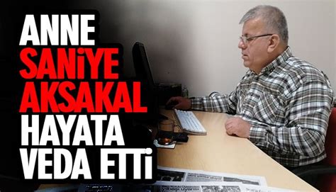 SANİYE AKSAKAL VEFAT ETTİ Kdz Ereğli Demokrat Medya