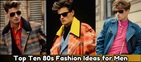 Top Ten 80s Fashion Ideas for Men | A Nostalgic Dive into Retro Style