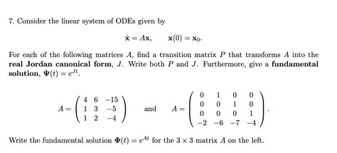 Solved 7 Consider The Linear System Of ODEs Given By X Chegg