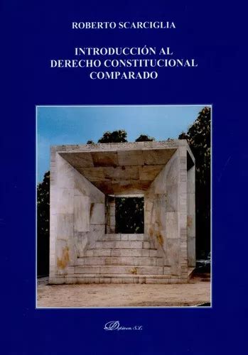 Introduccion Al Derecho Constitucional Comparado De Scarciglia