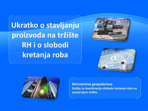 PPT Ukratko o stavljanju proizvoda na tržište RH i o slobodi kretanja