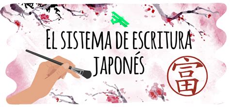 El Sistema De Escritura Japonés Elblogdeidiomases