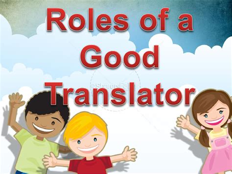 Solution Roles Of A Good Translator Studypool