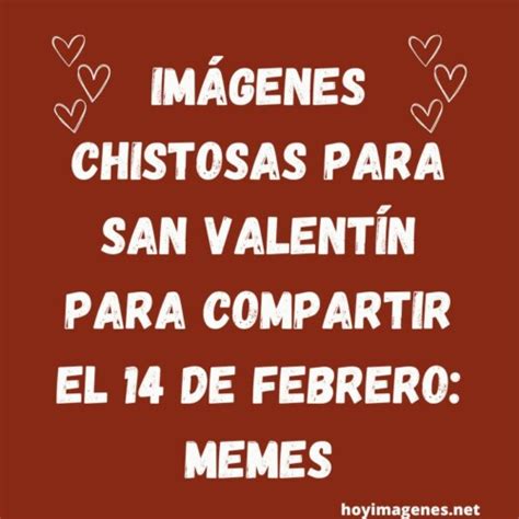 Imágenes chistosas para San Valentín para compartir el 14 de febrero Memes