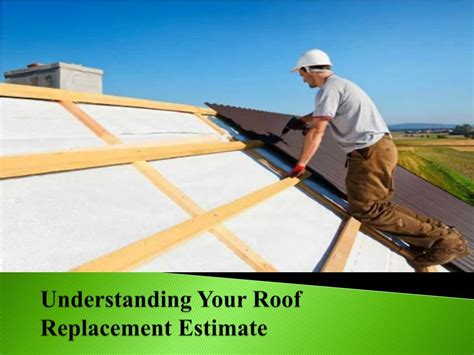 Ppt Understanding Your Roof Replacement Estimate Powerpoint