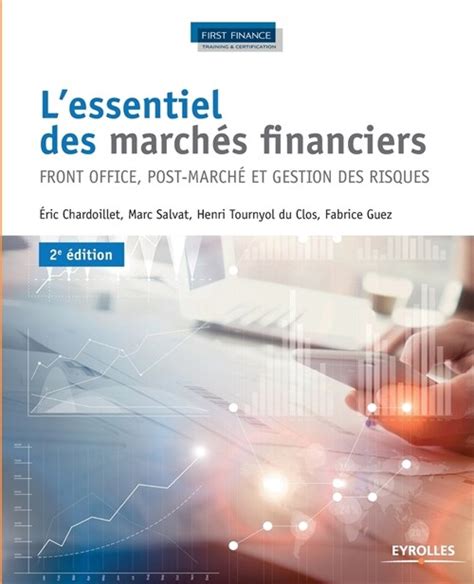 L Essentiel Des March Financiers Front Office Post March Et