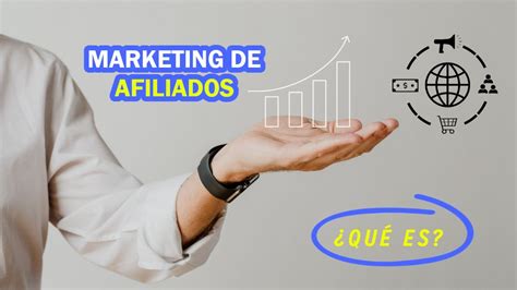 Qu Es El Marketing De Afiliados Y C Mo Puedes Ganar Dinero Usando