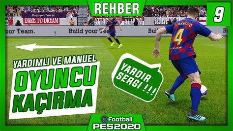 Manuel Ve Yardimli Oyuncu Ka Irma Rehber Efootball Pes Rehber