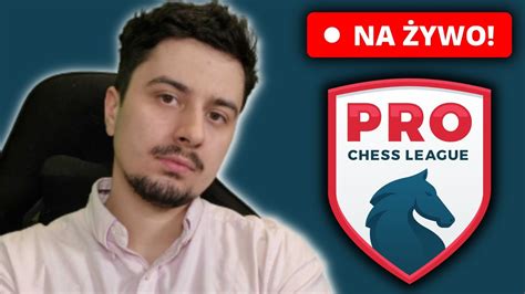 WCM OLACZKA i IM CZERW komentują PRO CHESS LEAGUE YouTube