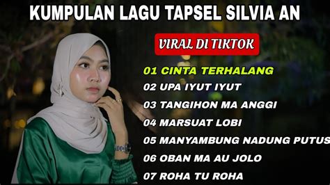 SILVIA AN FULL ALBUM LAGU TAPSEL TERBARU 2024 YouTube