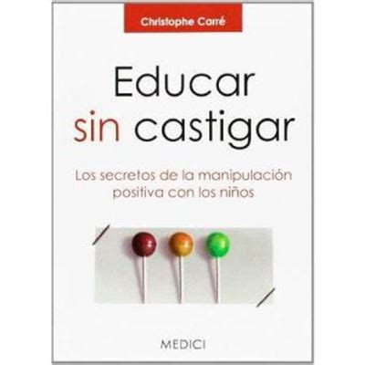 Educar Sin Castigar Christophe Carr Outros Livros Christophe Carr