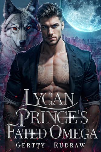 Lycan Prince S Fated Mate Royal Wolf Mate By Gertty Rudraw Goodreads