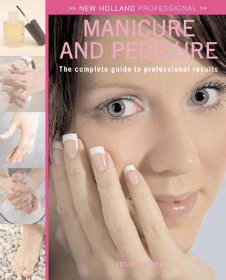 New Holland Professional Manicure And Pedicure The Complete Guide To