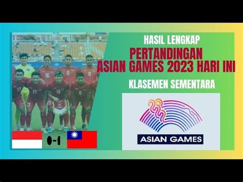 Hasil Pertandingan Sepakbola Asian Games 2023 Klasemen Timnas