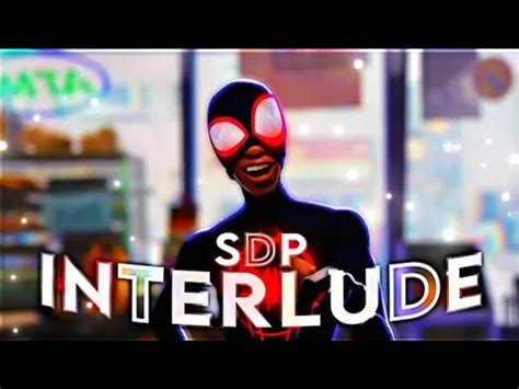 Spider Man Miles Morales SDP Interlude Edit 4k Remake Capcut