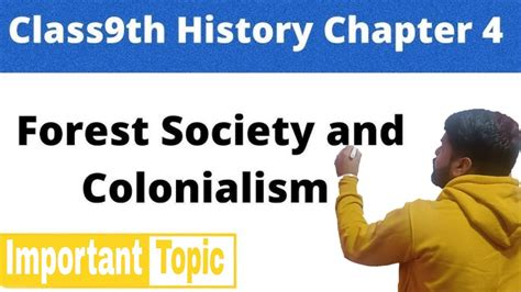 Forest Society And Colonialism Most Important Topic Class 9th History