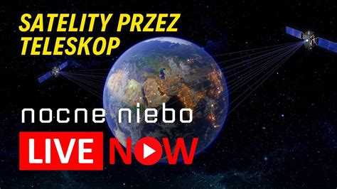 Satelity Przez Teleskop Rekonesans Ruchu Na Nocnym Niebie Youtube