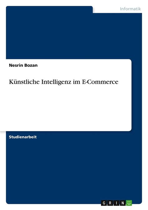 K Nstliche Intelligenz Im E Commerce Von Nesrin Bozan Buch