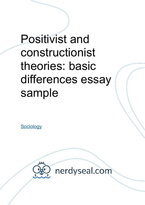 Positivist And Constructionist Theories Basic Differences Essay Sample