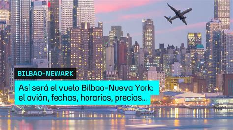 El Aeropuerto De Loiu Tendr Vuelos Directos A Nueva York Desde Mayo