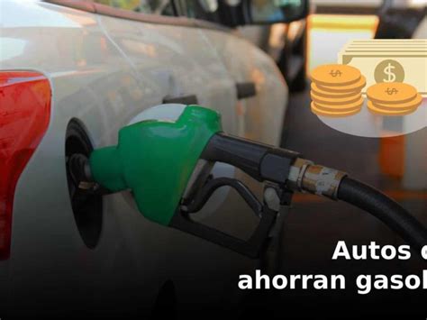 Diario Del Yaqui Buscas Ahorrar Gasolina Los Cinco Autos M S